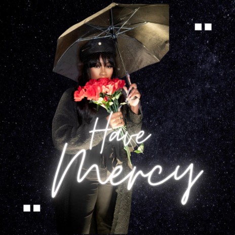 HAVE MERCY | Boomplay Music