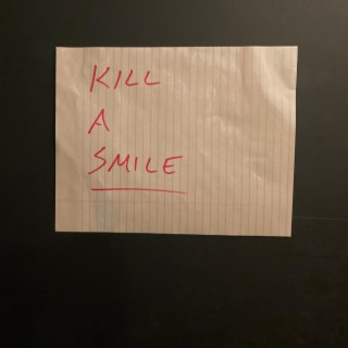 Kill A Smile lyrics | Boomplay Music