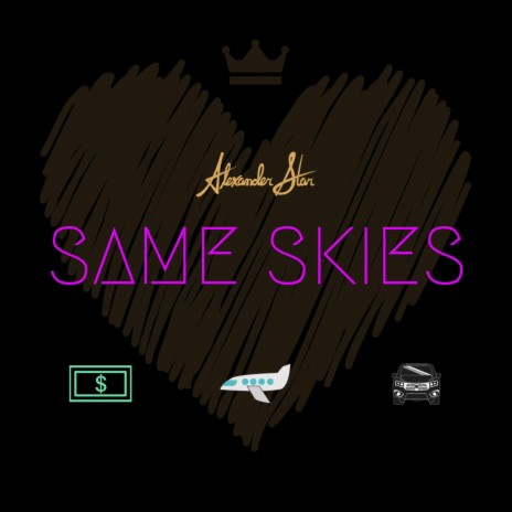 Same Skies (First Class) | Boomplay Music