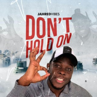 Don't Hold On lyrics | Boomplay Music