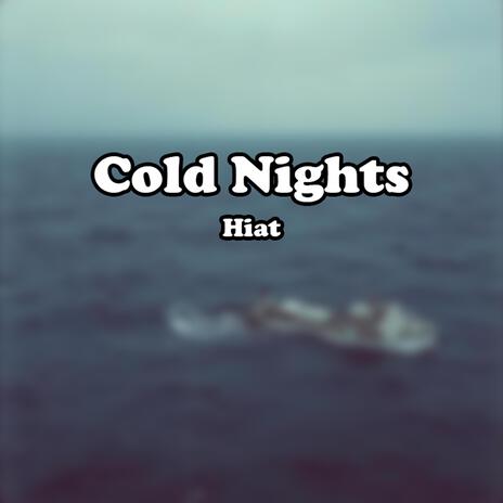 Cold Nights | Boomplay Music