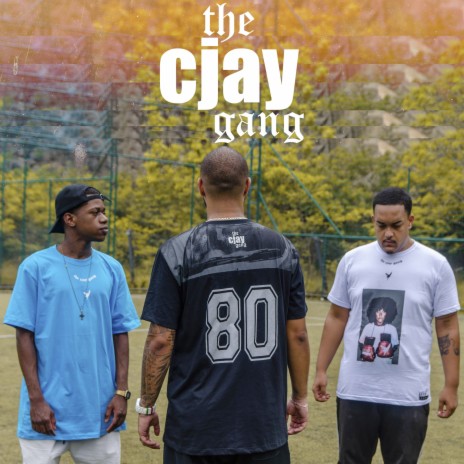 The CJAY Gang ft. Beoito, Tyago 021, Nort & Tellow | Boomplay Music