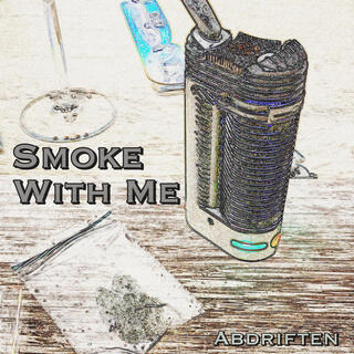 Smoke With Me