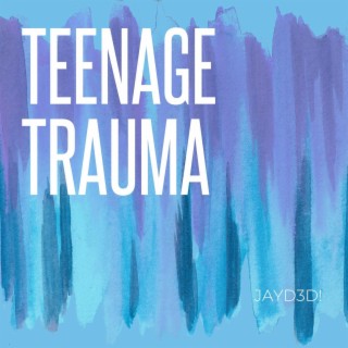 Teenage Trauma Collection