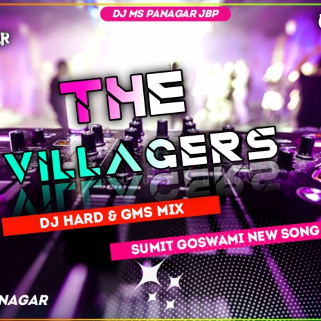The Villagers Sumit Goswami Dj Remix Dj Ms Panagar jbp (Dj Remix) | Boomplay Music