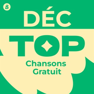 Top Chansons Gratuit Décembre 2024