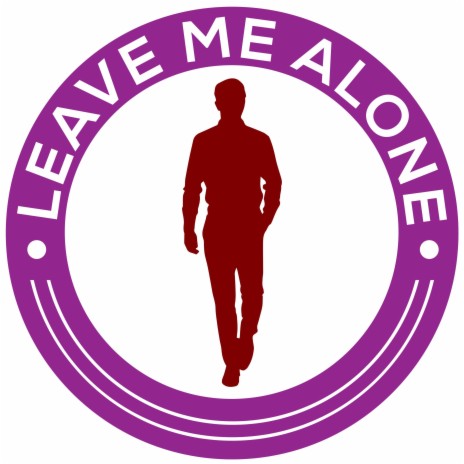 Leave Me Alone | Boomplay Music