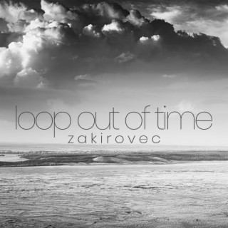 Loop Out Of Time