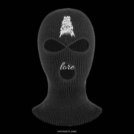 LORE ft. R4NVEER | Boomplay Music