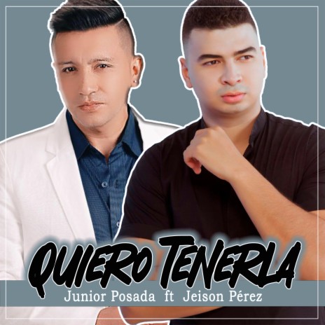 Quiero Tenerla ft. Jeison Pérez | Boomplay Music