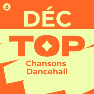 Top Chansons Dancehall Décembre 2024