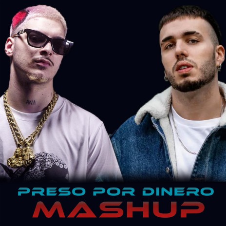 Preso Por Dinero (Mashup) | Boomplay Music