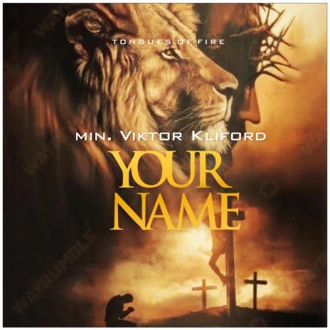 YOUR NAME (TONGUES OF FIRE) ft. Viktor Kliford | Boomplay Music