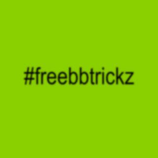 #FREEBBTRICKZ