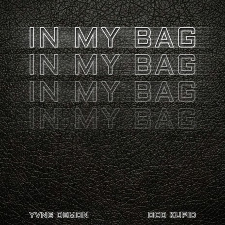 In My Bag ft. OCD Kupid