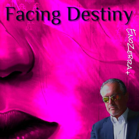 Facing Destiny | Boomplay Music