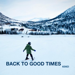 Back to good times lyrics | Boomplay Music