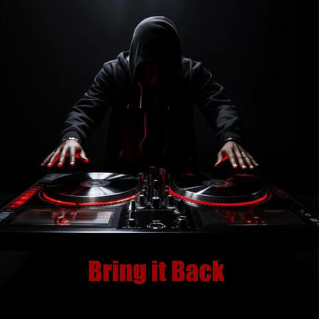 Bring it Back | Boomplay Music