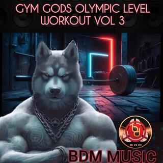 GYM GODS OLYMPIC LEVEL WORKOUT, Vol. 3