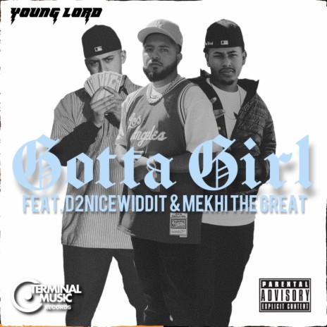 Gotta Girl ft. Mekhi the Great & D2NICEWIDDIT | Boomplay Music