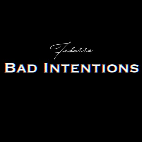 Bad Intentions | Boomplay Music