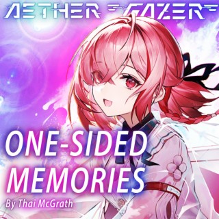 One Sided Memories (Aether Gazer Song)