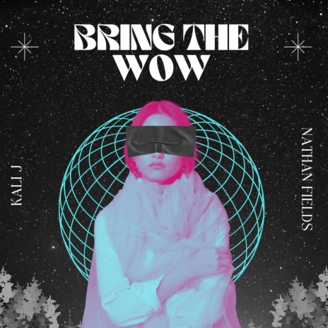 Bring the Wow ft. Nathan Fields | Boomplay Music