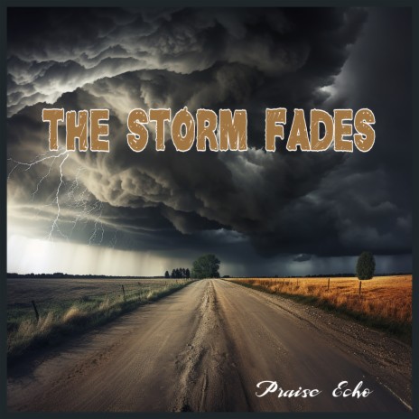 The Storm Fades | Boomplay Music