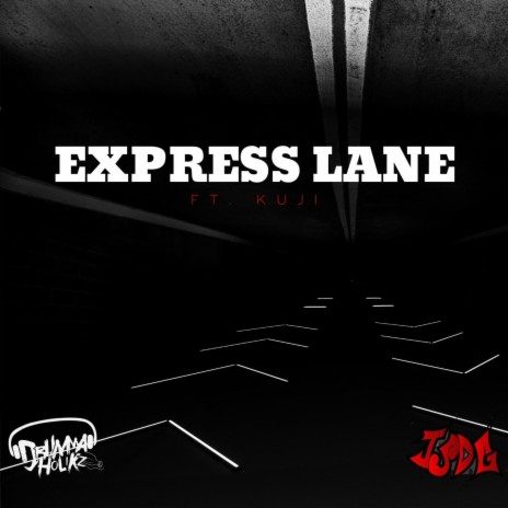 EXPRESS LANE ft. Kuji | Boomplay Music