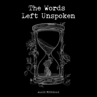 The Words Left Unspoken