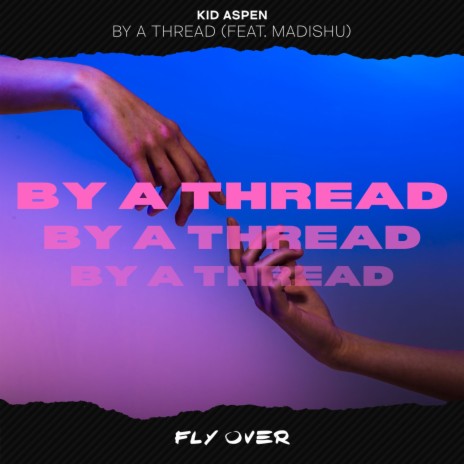 By a Thread ft. Madishu | Boomplay Music