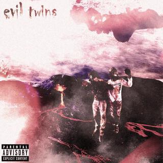 Evil Twins