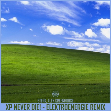 XP Never Die! (Elektroenergie Remix) ft. Alex Greenhouse | Boomplay Music
