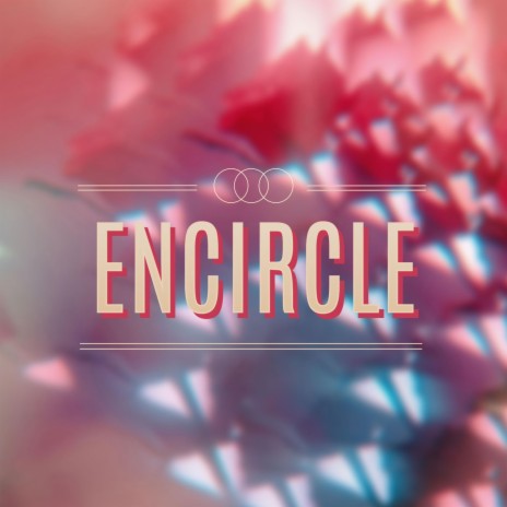 Encircle ft. Rachel Conwell, Iridis & Kaybri
