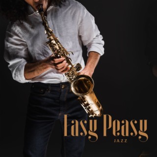 Easy Peasy Jazz