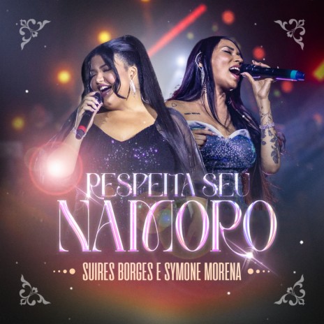 Respeita Seu Namoro ft. Symone Morena | Boomplay Music