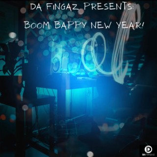Da Fingaz Presents: Boom Bappy New Year