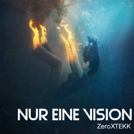 Nur Eine Vision ft. ZeroXTEKK | Boomplay Music