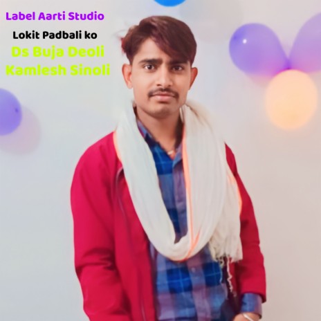 Lokit Padbali Ko ft. Kamlesh Sinoli | Boomplay Music