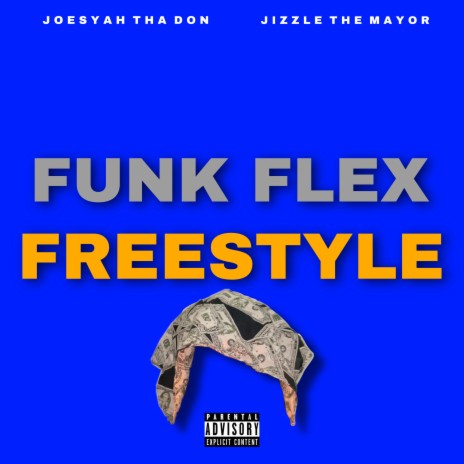 Funk Flex Freestyle ft. Jizzle the Mayor | Boomplay Music