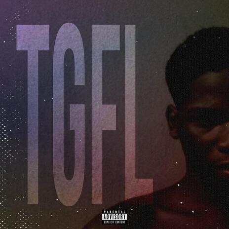 TGFL | Boomplay Music