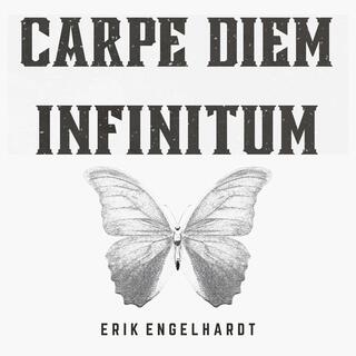 Carpe Diem Infinitum