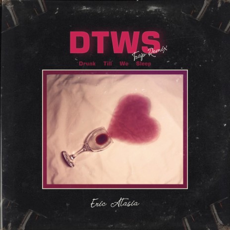 DTWS (Drunk Till We Sleep) (Trap Remix)
