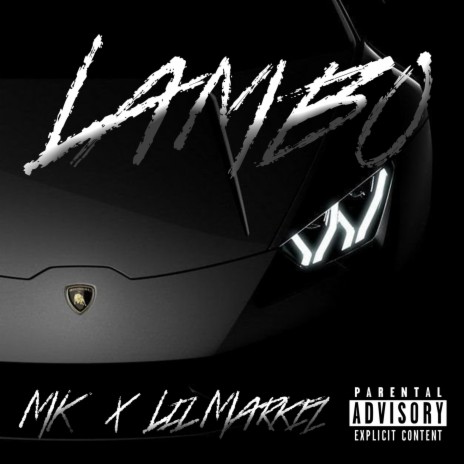 Lambo ft. Lil Markiz