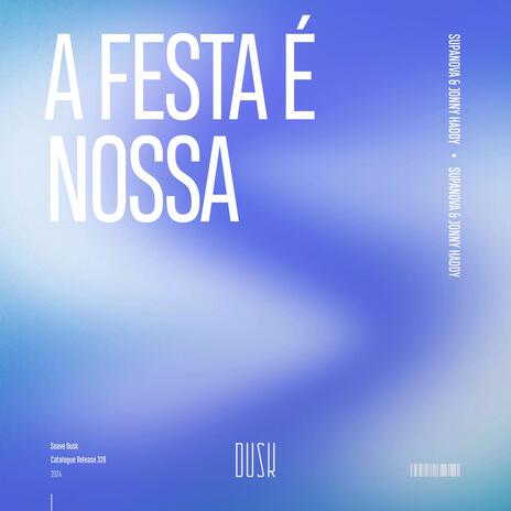 A Festa É Nossa ft. Jonny Haddy | Boomplay Music