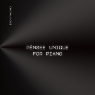 Pensée Unique for Piano