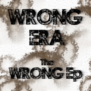 The Wrong EP (2021 Remaster)