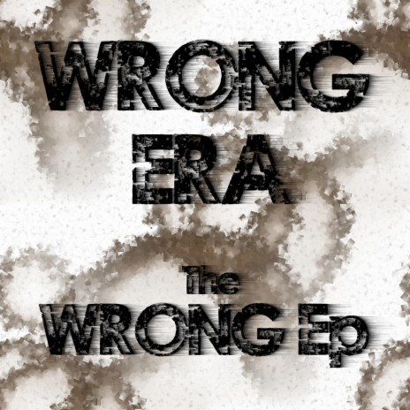 Wrong Era