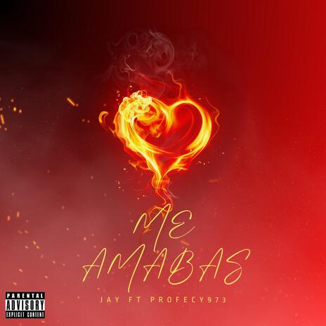 Me Amabas ft. Profecy973 | Boomplay Music