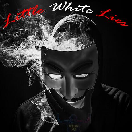 Little White Lies | Boomplay Music